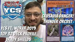 Yugioh YCS Ft. Worth Top 32 Deck Profile - Crusadia Danger! Thunder Orcust - Brady Shields