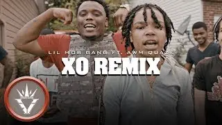 Lil Mob Gang ft. AWM Quaze - XO Remix (Official Video) Shot By @d.izzzz