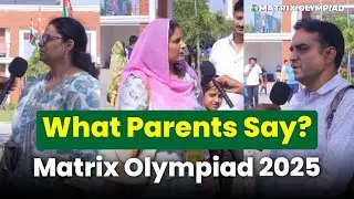Matrix Olympiad 2025 Stage 2 | Parents&rsquo; Honest Opinion | Matrix Sikar