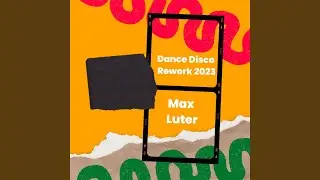 Dance Disco (Extended Rework 2023)
