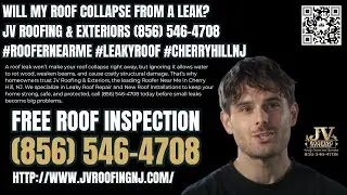 Will My Roof Collapse From A Leak JV Roofing & Exteriors 856 546 4708 #RooferNearMe #roofrepair