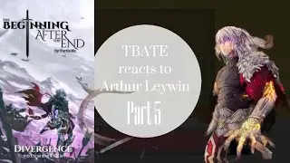 TBATE reacts to Arthur Leywin |Part 5| Put in 2x speed