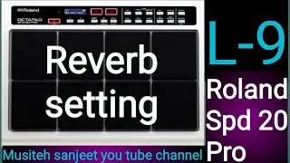 #Reverb# setting# Spd 20 pro# lesson -9 by musiteh sanjeet# you tube# channel