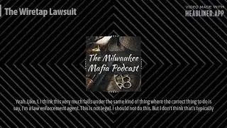 The Wiretap Lawsuit | Milwaukee Mafia