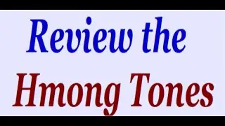Review the Hmong tones