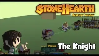 Stonehearth Desktop Tuesday: The Knight