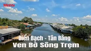Khám Phá Vùng Nông Thôn Xã Biển Bạch Và Xã Tân Bằng Huyện Thới Bình Tỉnh Cà Mau Ven Bờ Sông Trẹm .
