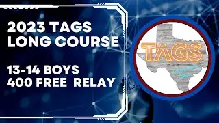 2023 LC TAGS - 13-14 Boys 400 Free Relay