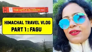Himachal Travel Vlog (Fagu) (After Lockdown 2021)