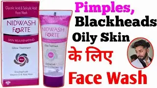 Face Wash For Oily Acne Prone Skin | Nidwash Forte Face Wash Review