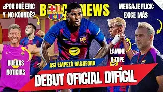 BAR&Ccedil;A: FLICK EXIGE M&Aacute;S | RASHFORD, DEBUT DIF&Iacute;CIL | LEWY: BUENAS NOTICIAS | LAMINE A TOPE | ERIC...
