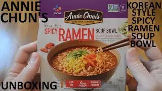 Unboxing Annie Chun's Korean-Style Spicy Ramen Soup Bowl