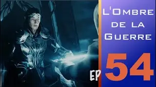 VERS DES TERRES NOUVELLES ! (LITHLAD) [&Eacute;pisode 54] Shadow of War