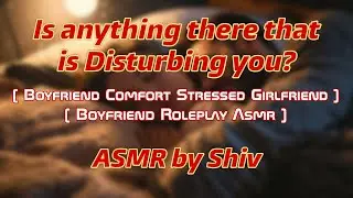 Boyfriend Comfort Stressed Girlfriend [ Hindi Asmr ]