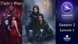 NIGHT&rsquo;S EDGE - Season 2 Episode 3 / Lagerta Interactive Stories
