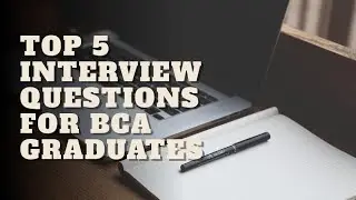 Top 5 Interview Questions for BCA Graduates - Prepare to Ace Your Job Interview! IN HINDI