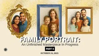 Family Portrait: Part 4 (10/19/2025) #livestream