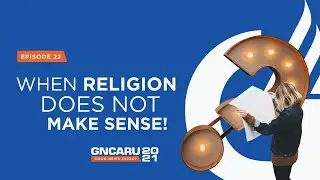 Mission Live GND || Good News Impact || When Religion Does Not Make Sense || March 20, 2021
