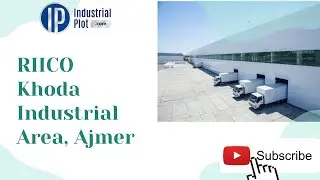 RIICO Khoda Industrial Area, Ajmer | Land for Warehouse in Ajmer - IndustrialPlot.com