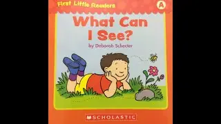 WHAT CAN I SEE? | BOOKS READ ALOUD FOR KIDS | Scholastic First Little Readers (Level A)