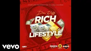 Dan Ruff - Rich Lifestyle (Official Audio