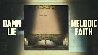Melodic Faith - Damn Lie