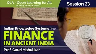 Lessons on Finance in Ancient India by Prof. Gauri Mahulikar (OLA 23)