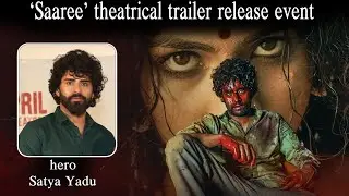 Saaree movie hero Satya Yadu