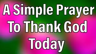 LORD, Thank You for My Family | A Powerful Morning Prayer for Safety and Protection