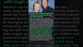 Deborra Lee Furness Reveals Heartbreaking Truth About Her Divorce with Hugh Jackman! #shorts