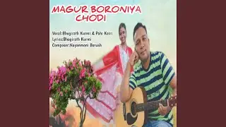 Magur Boroniya Chodi