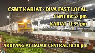 Chhatrapati Shivaji Maharaj Terminus Karjat Diva Fast Local#Arriving Dadar Central Railway Station