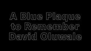 A Blue Plaque to Remember David Oluwale