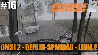 OMSI 2 #16 - Berlin-Spandau - Linia E - 2K WQHD 1440p60