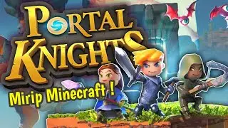 PORTAL KNIGHTS | Survive Di Dunia Penuh Monster