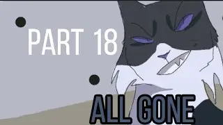 part 18 All gone ~ cat warriors
