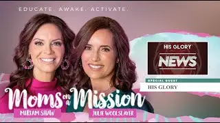 Culture War | His Glory | Moms on a Mission | Woke Barbie Movie