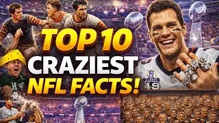 NFL Facts That'll Blow Your Mind | Top 10 Craziest Moments in Football History