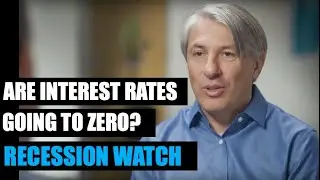 🔴 A Recession Bet - Interest Rates Going to Zero | Recession Watch