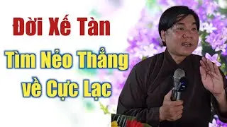 Đời sắp xế tàn tìm nẻo về cực lạc - trần văn lợi