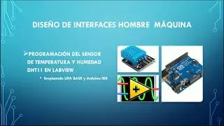 Programación del Sensor DHT11 (Humedad y Temperatura) empleando Arduino y Labview