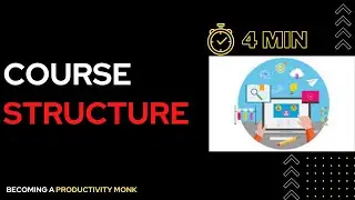 2.1 Course Structure | How to become a Productivity Monk?