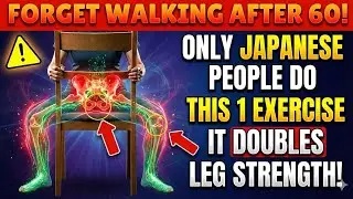 6 Exercises the Japanese do to Double Their Leg Strength After 60| Senior Health Tips.