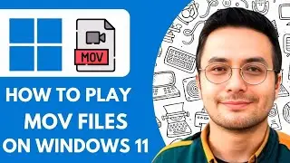 How To Play MOV Files on Windows 11 Laptop & PC (2025)