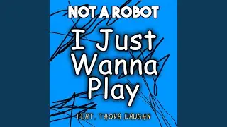 I Just Wanna Play (feat. Thora Daughn)