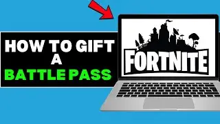 How To Gift a Battle Pass in Fortnite &ndash; Easy Guide