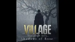 🪙🔪Resident Evil Village: Shadow Rose DLC; Part 1🔪🪙