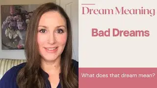 Bad Dreams Have Special Meaning