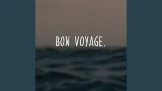 bon voyage.