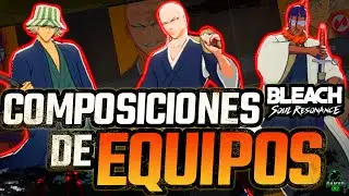 🔥&iexcl;LOS MEJORES EQUIPOS QUE PUEDES MONTAR!🔥| Bleach Soul Resonance